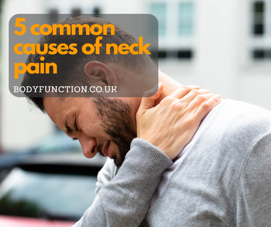 common causes of neck pain | bodyfunction.co.uk – Bodyfunction Clinic